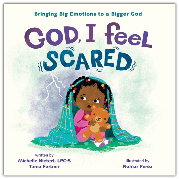 God, I Feel Scared: Bringing Big Emotions to a Bigger God