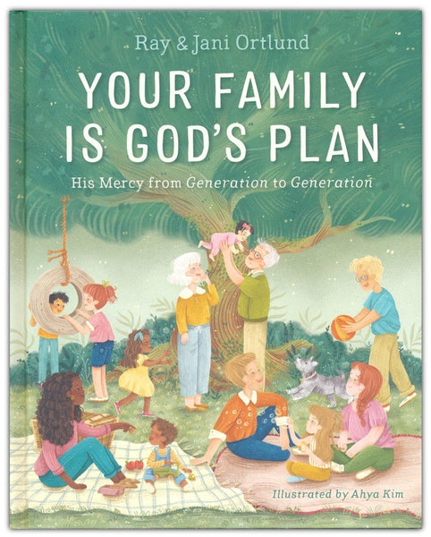 Your Family Is God's Plan: His Mercy from Generation to Generation