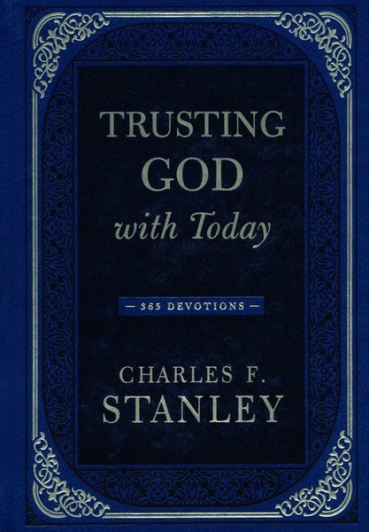 Trusting God with Today: 365 Devotions