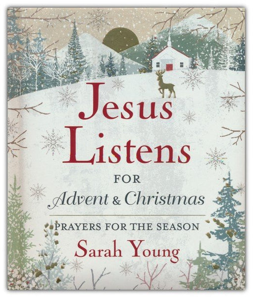 Jesus Listens-for Advent and Christmas, Padded Hardcover, with Full Scriptures: Prayers for the Season