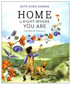 Home Is Right Where You Are: Inspired by Psalm 23