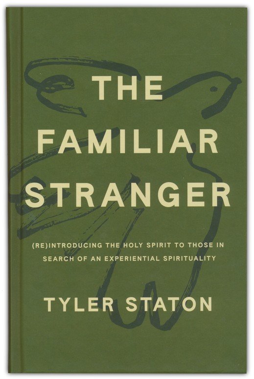 The Familiar Stranger: (Re)Introducing the Holy Spirit to Those in Search of an Experiential Spirituality