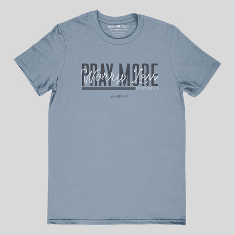 grace & truth Womens T-Shirt Pray More