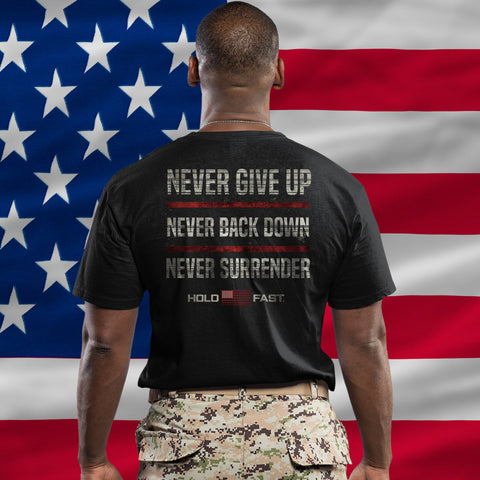 HOLD FAST Mens T-Shirt Never Back Down