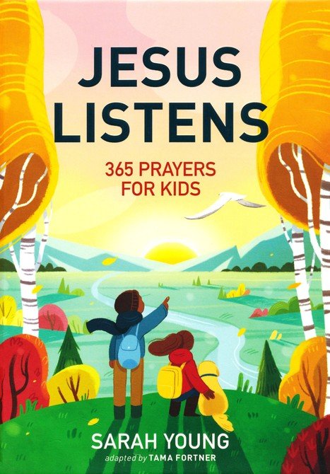 Jesus Listens: 365 Prayers for Kids