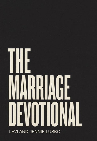 The Marriage Devotional: 52 Days to Strengthen the Soul of Your Marriage