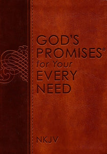 God's Promises For Your Every Need NKJV